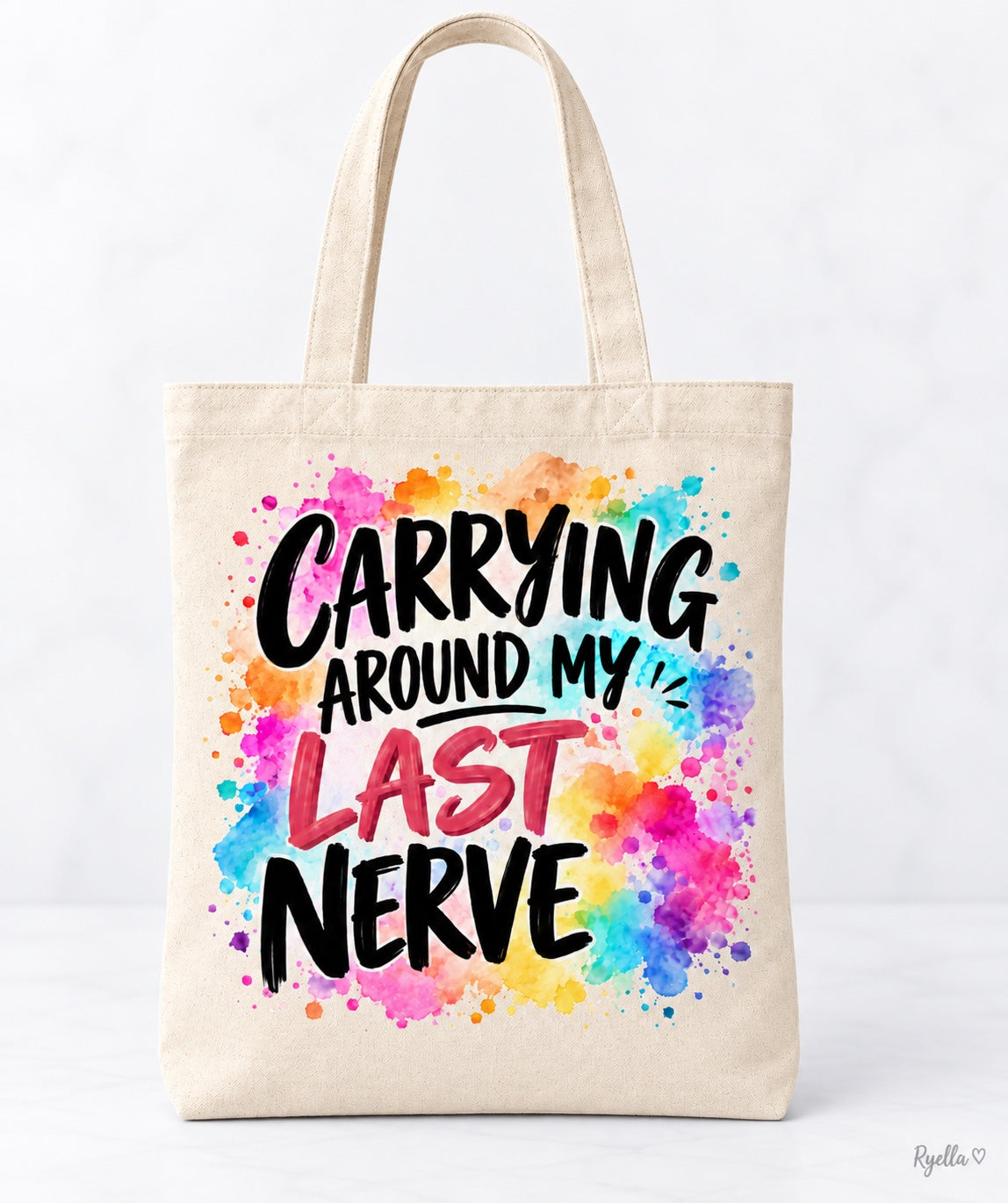 Carrying Around My Last Nerve Tote Bag – Funny Everyday Tote | Ryella