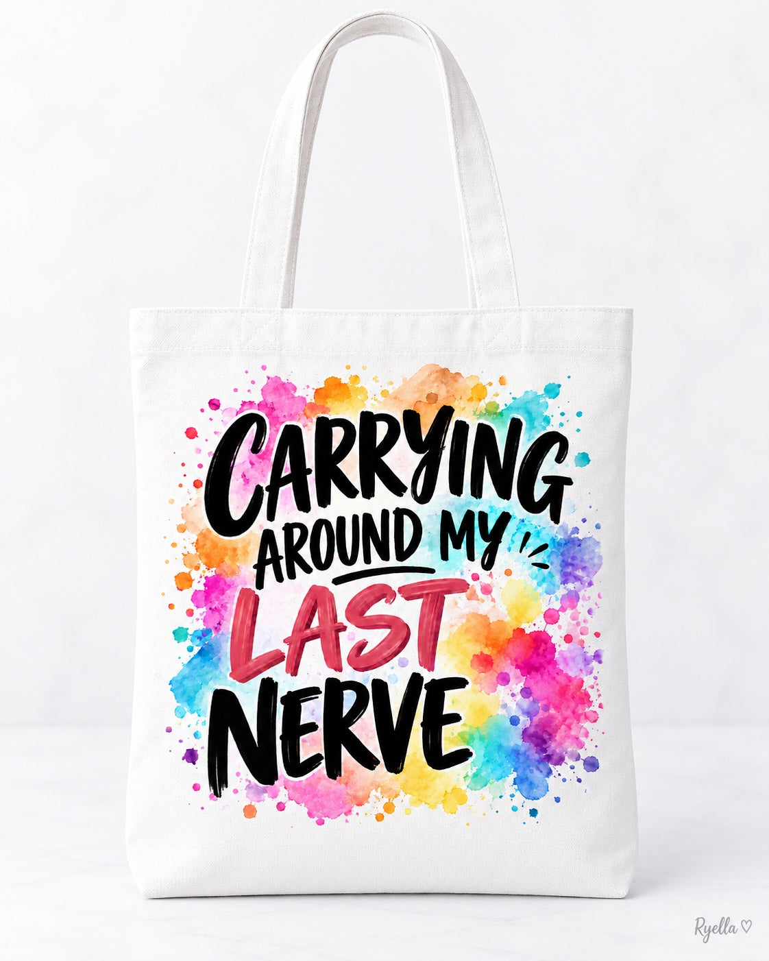 Carrying Around My Last Nerve Tote Bag – Funny Everyday Tote | Ryella
